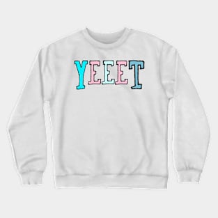 YEEET Crewneck Sweatshirt